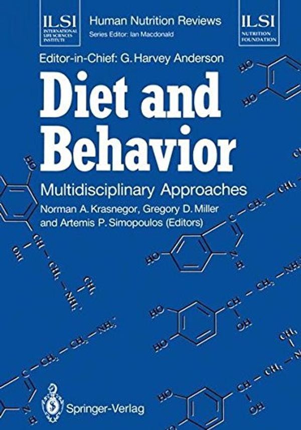 Cover Art for 9783540195955, Diet and Behaviour by Norman A. Krasnegor (Editor), Gregory D. Miller (Editor), Artemis P. Simopoulos (Editor), G. Harvey Anderson (Editor)