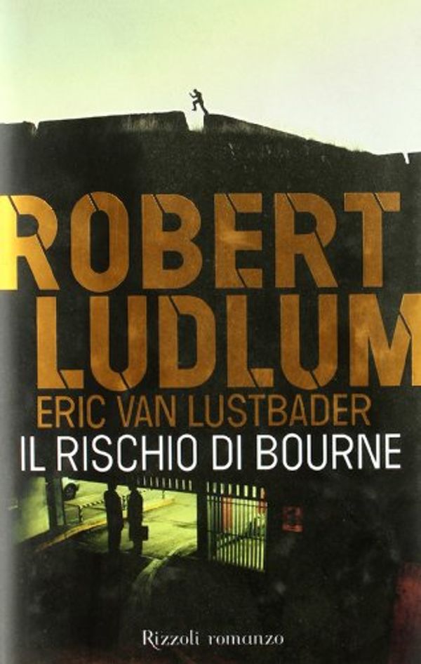Cover Art for 9788817042178, Il rischio di Bourne by Van Lustbader, Eric