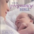 Cover Art for 9780670042241, Your Pregnancy Bible by Dr. Anne Deans
