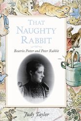 Cover Art for 9780723247678, That Naughty Rabbit by Judy Taylor
