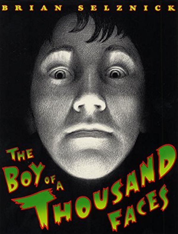 Cover Art for B0161T7SSU, The Boy of a Thousand Faces by Brian Selznick(1999-10-20) by Brian Selznick
