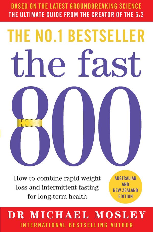 Cover Art for 9781760850180, The Fast 800 by Dr. Michael Mosley