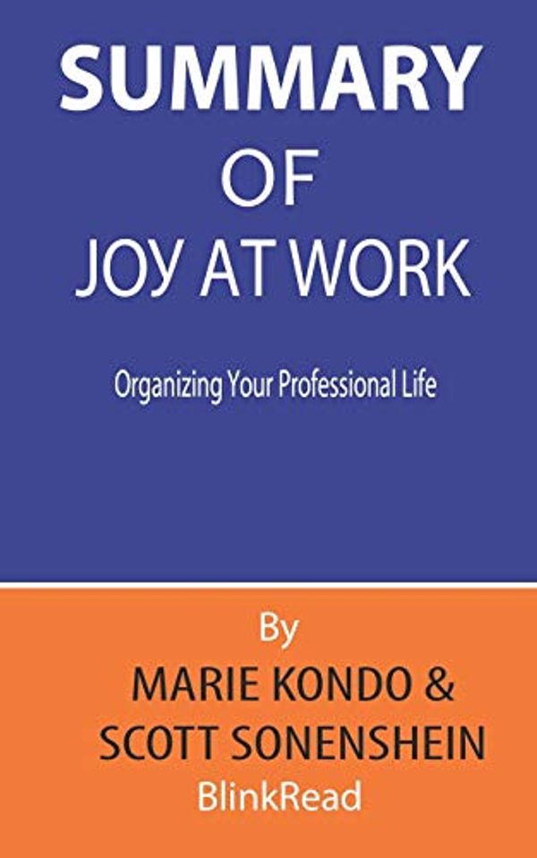 Cover Art for 9798645854034, Summary of Joy at Work By Marie Kondo & Scott Sonenshein: Organizing Your Professional Life by Unknown