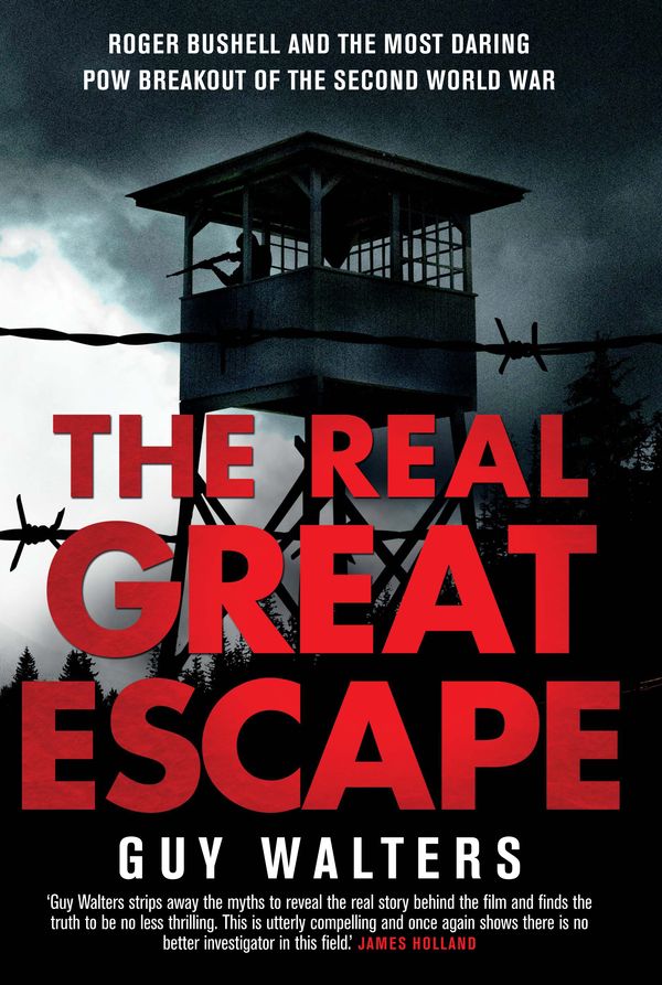Cover Art for 9780593071908, The Real Great Escape by Guy Walters