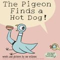 Cover Art for 9780786852482, The Pigeon Finds a Hot Dog! by Mo Willems