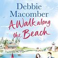 Cover Art for B084TH6959, A Walk Along the Beach by Debbie Macomber