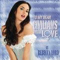 Cover Art for 9781593931940, To My Dear Civilians, with Love by Rebecca Lord, Brian Whitney