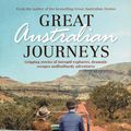 Cover Art for 9781760291013, Great Australian Journeys by Graham Seal