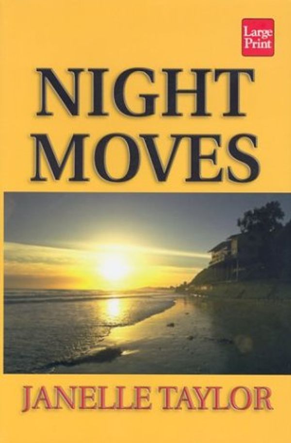 Cover Art for 9781587243219, Night Moves by Janelle Taylor