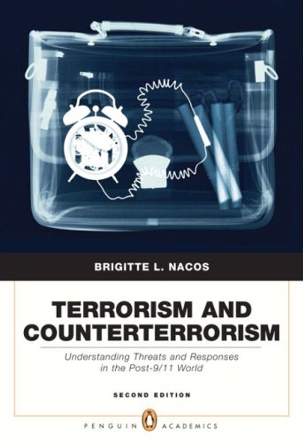 Cover Art for 9780205677849, Terrorism and Counterterrorism- (Value Pack W/Mysearchlab) by Brigitte L. Nacos