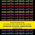 Cover Art for 9781452643458, Mary and Lou and Rhoda and Ted: And All the Brilliant Minds Who Made the Mary Tyler Moore Show a Classic (Library Edition) by Jennifer Keishin Armstrong