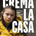 Cover Art for B07YYR1VQD, Se'ns crema la casa: Una família i un planeta en crisi (Catalan Edition) by Thunberg Greta / Ernman Malena / Ernman Beata / Thunberg Svante