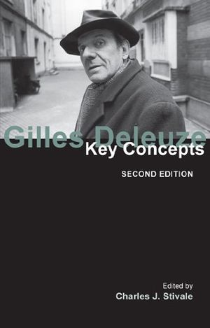 Cover Art for 9781844652884, Gilles Deleuze Key Concepts by Charles J. Stivale