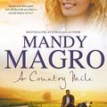 Cover Art for B0776RTVYZ, A Country Mile by Mandy Magro