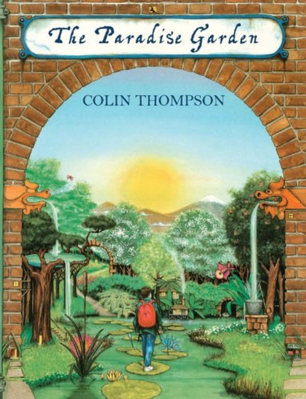 Cover Art for 9781741664195, Paradise Garden by Colin Thompson