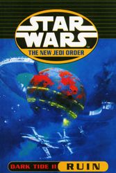 Cover Art for 9780099409946, Star Wars: The New Jedi Order - Dark Tide Ruin by Michael A. Stackpole