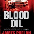 Cover Art for 9780733622601, Blood Oil by James Phelan