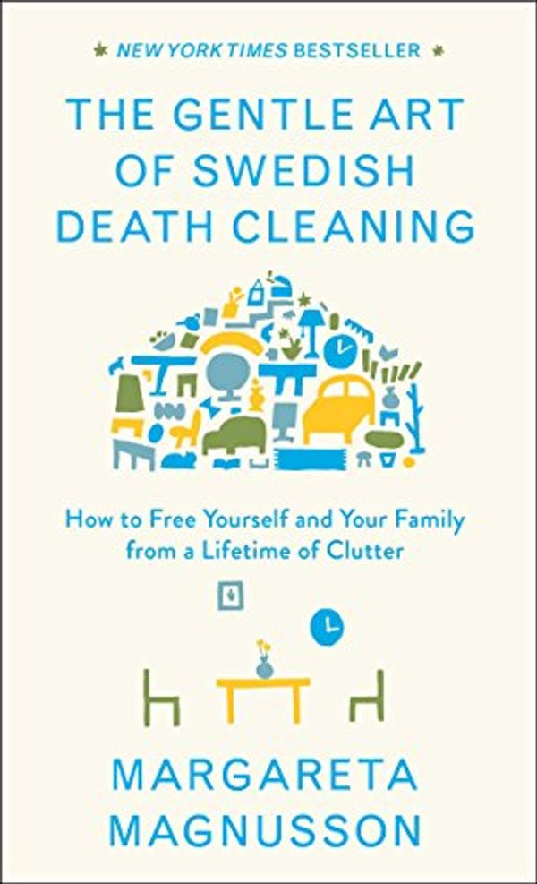 Cover Art for B074ZKHG4K, The Gentle Art of Swedish Death Cleaning by Margareta Magnusson