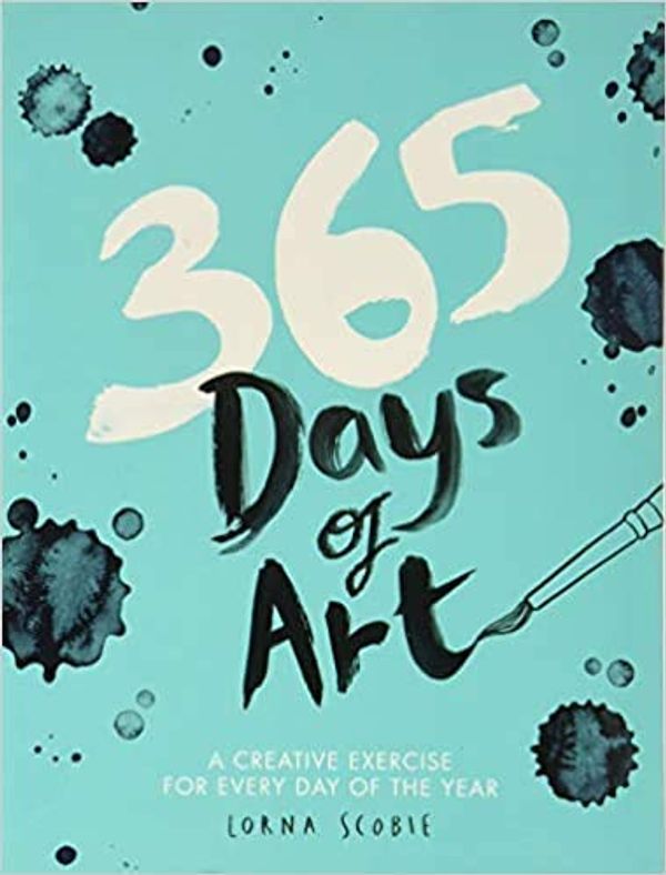 Cover Art for B08HN6VT35, 365 Days of Art: A Creative Exercise for Every Day of the Year by Lorna Scobie