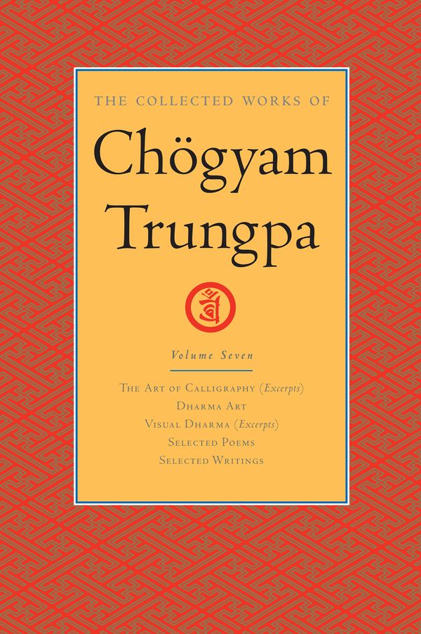 Cover Art for 9780834821569, The Collected Works of Chogyam Trungpa: Volume Seven by Chogyam Trungpa