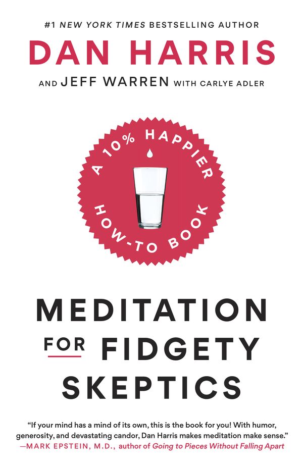 Cover Art for 9780399588969, Meditation for Fidgety SkepticsA 10% Happier How-To Book by Dan Harris