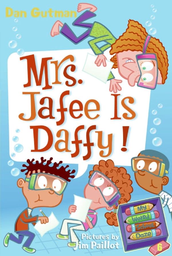 Cover Art for 9780061554117, My Weird School Daze #6: Mrs. Jafee Is Daffy! by Dan Gutman