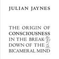 Cover Art for B00VMX2NC2, The Origin of Consciousness in the Breakdown of the Bicameral Mind by Julian Jaynes