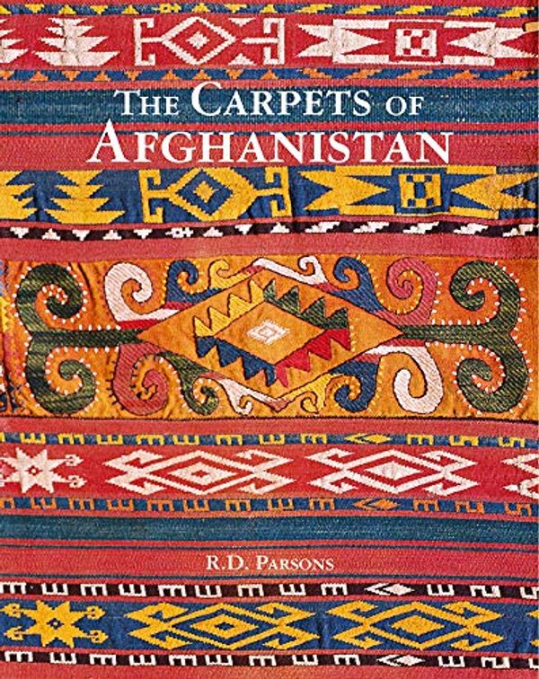 Cover Art for 9781788840484, Carpets of Afghanistan by Richard D. Parsons