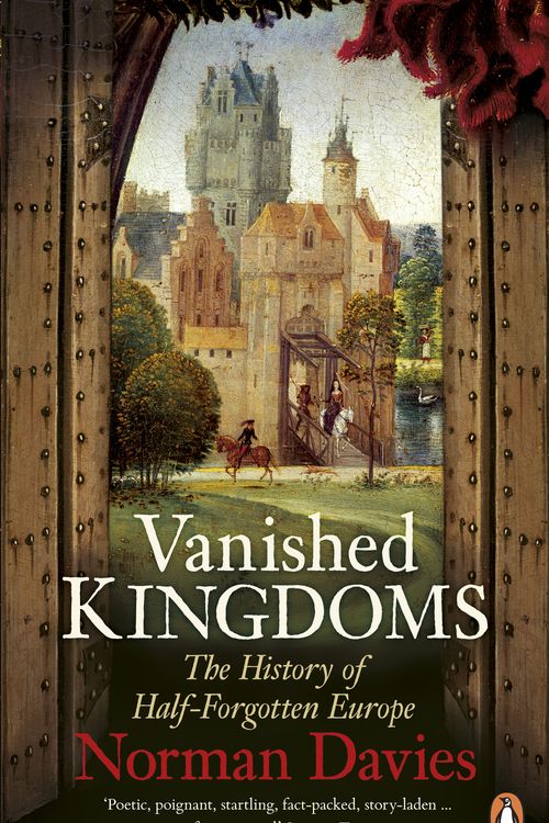 Cover Art for 9780141048864, Vanished Kingdoms by Norman Davies