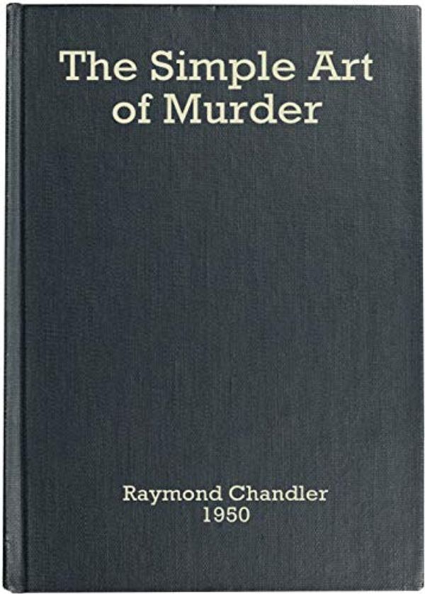 Cover Art for B0854PTVYZ, The Simple Art of Murder by Chandler Raymond