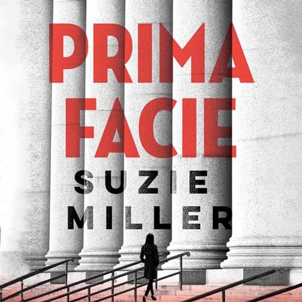 Cover Art for B0CB8TJ81W, Prima Facie by Suzie Miller