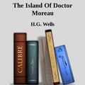 Cover Art for 9781632953346, The Island of Doctor Moreau (Illustrated) by H.G. Wells