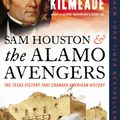 Cover Art for 9780525540540, Sam Houston and the Alamo Avengers by Brian Kilmeade
