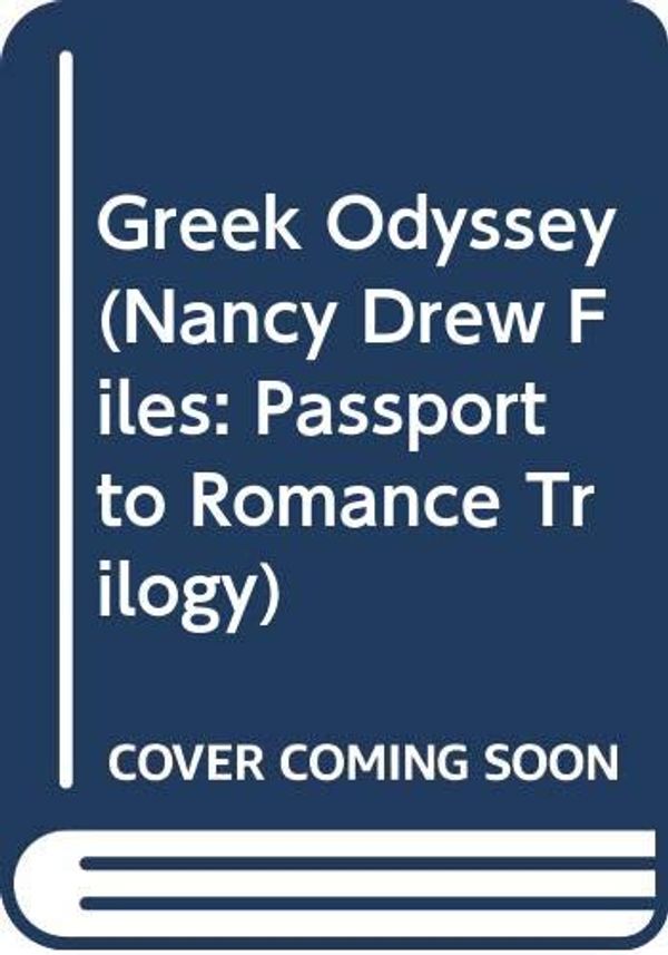 Cover Art for 9780606020268, Greek Odyssey (Passport to Romance #3) (The Nancy Drew Files, Case 74) by Unknown