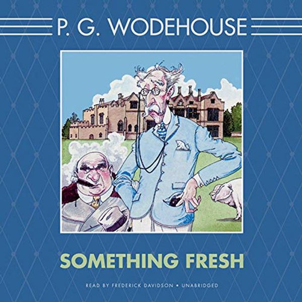 Cover Art for B000LMPO6C, Something Fresh by P. G. Wodehouse