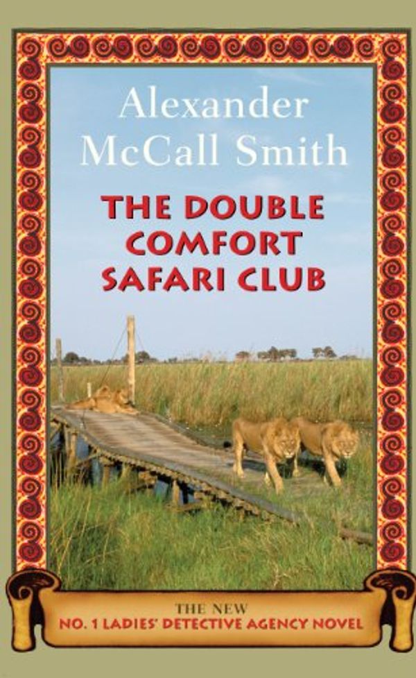 Cover Art for 9781408486405, The Double Comfort Safari Club by Alexander McCall Smith