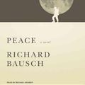 Cover Art for 9781400137688, Peace by Richard Bausch