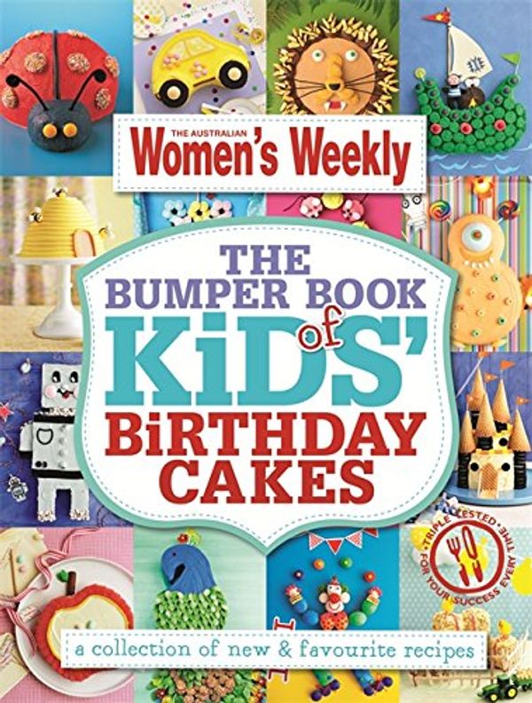 Cover Art for 9781742453057, The Bumper Book of Kids’ Birthday Cakes by The Australian Women's Weekly