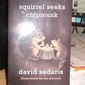 Cover Art for 9781611297416, Squirrel Seeks Chipmunk by David Sedaris