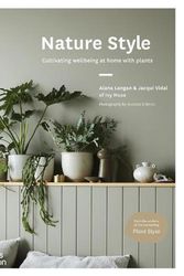 Cover Art for 9781760761103, Nature Style: Cultivating Wellbeing at Home with Plants by Alana Langan