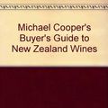 Cover Art for 9780340554869, Michael Cooper's Buyer's Guide to New Zealand Wines by Michael Cooper
