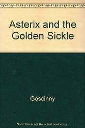 Cover Art for 9780340213841, Asterix and the Golden Sickle by Uderzo Goscinny