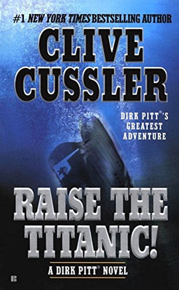 Cover Art for B018KZ1V3G, [(Raise the Titanic!)] [By (author) Clive Cussler] published on (February, 2004) by Clive Cussler