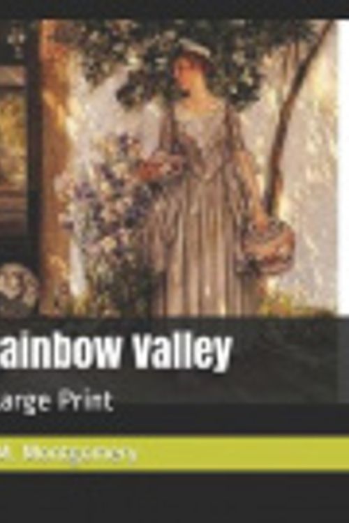 Cover Art for 9781083051004, Rainbow Valley: Large Print by L M Montgomery