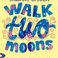 Cover Art for 9780330477079, Walk Two Moons by Sharon Creech