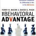 Cover Art for 9780814416709, The Behavioral Advantage: What the Smartest, Most Successful Companies Do Differently to Win in the B2B Arena by Bacon, Terry R. PH.D., Pugh, David G.