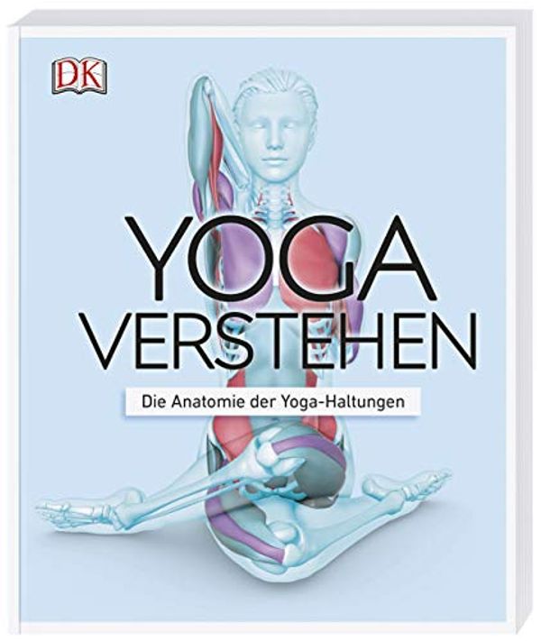 Cover Art for 9783831037988, Yoga verstehen: Die Anatomie der Yoga-Haltungen by Ann Swanson