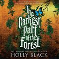 Cover Art for B0BB83641D, The Darkest Part of the Forest by Holly Black