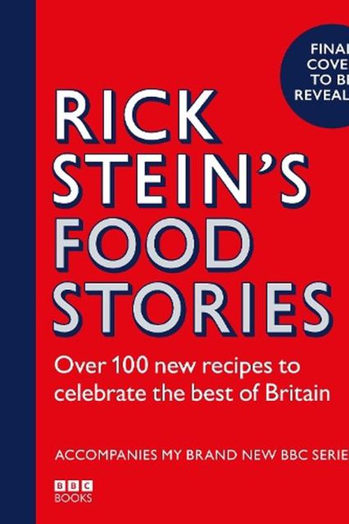 Cover Art for 9781785948602, Rick Stein's Food Stories by Rick Stein