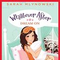 Cover Art for B00ED05CAG, Dream On (Whatever After #4) by Sarah Mlynowski